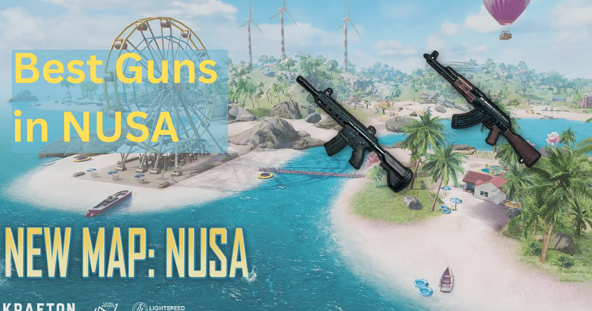 Best Guns For NUSA Map in BGMI